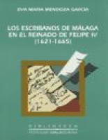 Los escribanos de M�laga en el reinado de Felipe IV (1621-1665)
