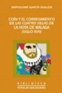 Co�n y el corregimiento de las cuatro villas de La Hoya de M�laga (siglo XVII)