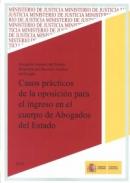 Casos pr�cticos de la oposici�n para el ingreso en el cuerpo de abogados del Estado 2013
