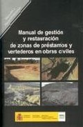 Manual de gesti�n y restauraci�n de zonas de pr�stamos y vertederos en obras civiles