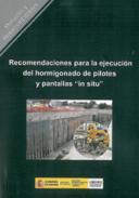 Recomendaciones para la ejecuci�n del hormigonado de pilotes y pantallas 