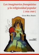 Los imaginarios franquistas y la religiosidad popular, 1936-1949
