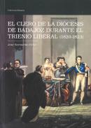 El clero en la di�cesis de Badajoz durante el trienio liberal (1820-1823)