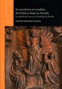 La escultura en madera del G�tico final en Sevilla