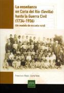 La ense�anza en Coria del R�o (Sevilla) hasta la Guerra Civil (1734-1936)