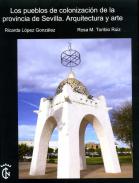 Los pueblos de colonizaci�n de la provincia de Sevilla