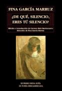 �De qu�, silencio, eres t� silencio?