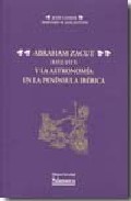 Abraham Zacut (1452-1515) y la astronom�a en la Pen�nsula Ib�rica