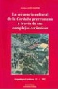 La secuencia cultural de la Corduba prerromana a trav�s de sus complejos cer�micos