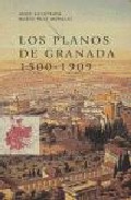 Los planos de Granada 1500-1909