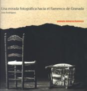 Una mirada fotogr�fica hacia el flamenco de Granada