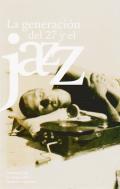 La generaci�n del 27 y el jazz