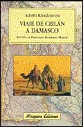 Viaje de Ceil�n a Damasco, Golfo P�rsico, Mesopotamia, ruinas de Babilonia, N�nive y Palmira y cartas sobre la Siria y la isla de Ceil�n