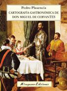 Cartograf�a gastron�mica de don Miguel de Cervantes