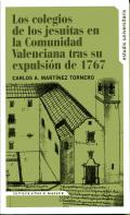 Los colegios de los jesuitas en la Comunidada Valenciana tras su expulsi�n de 1767