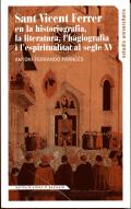Sant Vicent Ferrer en la historiografia, la literatura, l'hagiografia i l'espiritualitat al segle XV