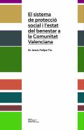El sistema de protecci� social i l'estat del benestar a la Comunitat Valenciana