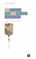 La batalla per la sanitat valenciana