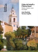 Colps de batall a l'Horta Nord