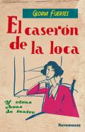 El caser�n de la loca y otras obras de teatro