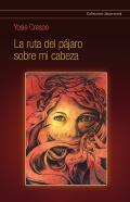 La ruta del p�jaro sobre mi cabeza
