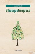 El bosque turquesa