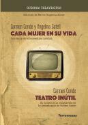 Cada Mujer en su vida ; Teatro in�til