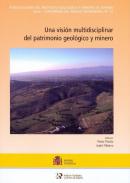 Una visi�n multidisciplinar del patrimonio geol�gico y minero