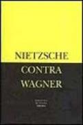 El caso Wagner ; Nietzsche contra Wagner