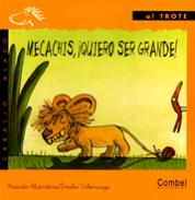 Mecachis, �quiero ser grande!