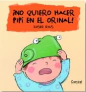�No quiero hacer pip� en el orinal!