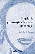 Psiquiatr�a y psicolog�a diferencial de la mujer