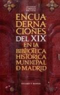 Encuadernaciones del XIX en la Biblioteca Hist�rica Municipal de Madrid