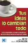 Tus ideas lo cambian todo