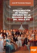 Aproximaci�n al teatro espa�ol de la segunda mitad del siglo XIX