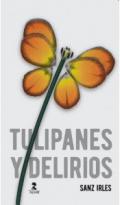 Tulipanes y delirios