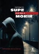 Entonces supe que iba a morir