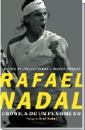 Rafael Nadal, cr�nica de un fen�meno
