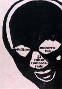 Editore mozorrotua / El editor enmascarado