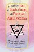 Lo que hay que saber de la magia antigua para practicar la magia moderna