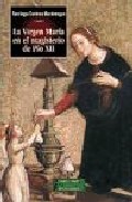 La Virgen Mar�a en el magisterio del P�o XII