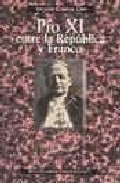 P�o XI entre la Rep�blica y Franco
