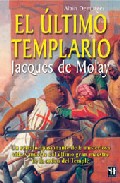 El �ltimo templario de Jacques de Molay