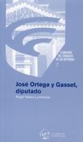 Jos� Ortega y Gasset, Diputado