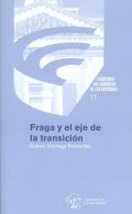 Fraga y el eje de la transici�n