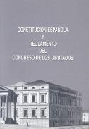 Constituci�n Espa�ola y Reglamento del Congreso de los Diputados