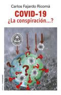 Covid-19 �La conspiraci�n...?