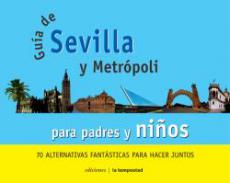 Gu�a de Sevilla y metr�poli para padres y ni�os