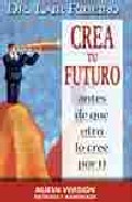 Crea tu futuro