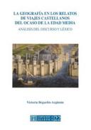 La geograf�a en los relatos de viajes castellanos del ocaso de la Edad Media